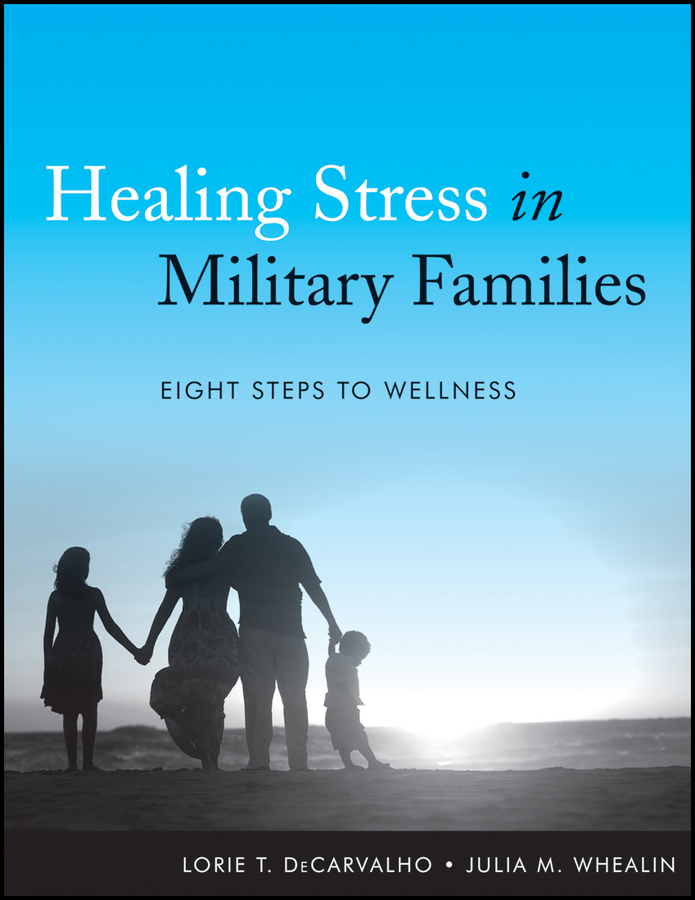 Обложка книги «Healing Stress in Military Families. Eight Steps to Wellness»