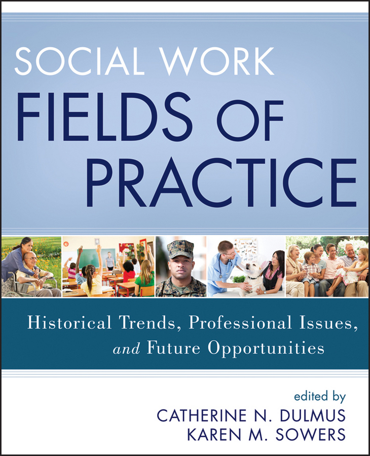 Обложка книги «Social Work Fields of Practice. Historical Trends, Professional Issues, and Future Opportunities»