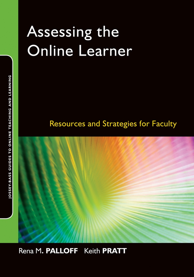 Обложка книги «Assessing the Online Learner. Resources and Strategies for Faculty»
