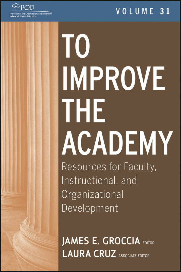 Обложка книги «To Improve the Academy. Resources for Faculty, Instructional, and Organizational Development»