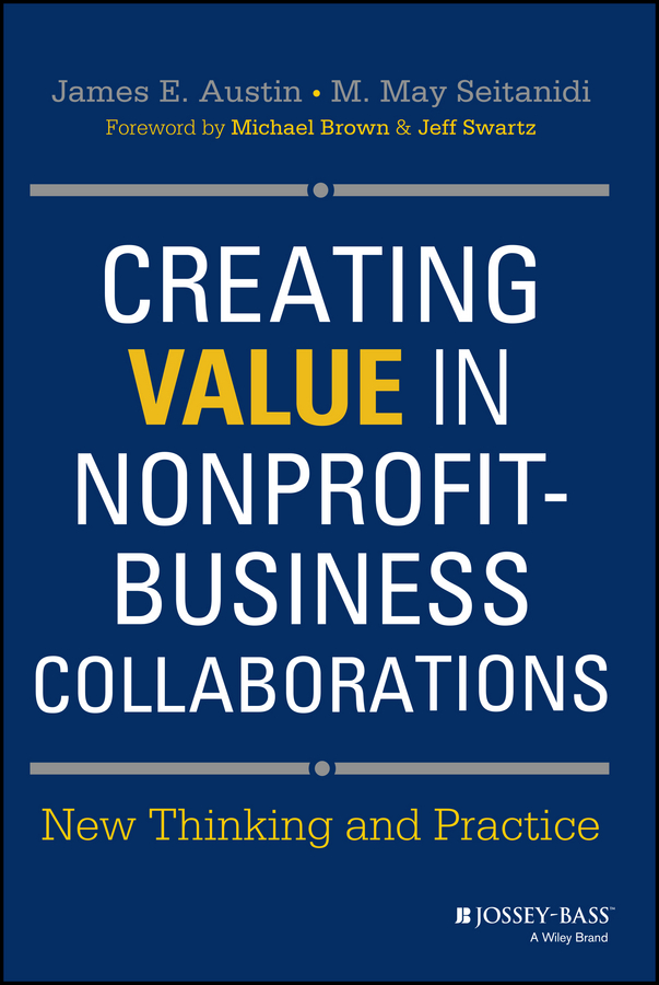 Обложка книги «Creating Value in Nonprofit-Business Collaborations. New Thinking and Practice»