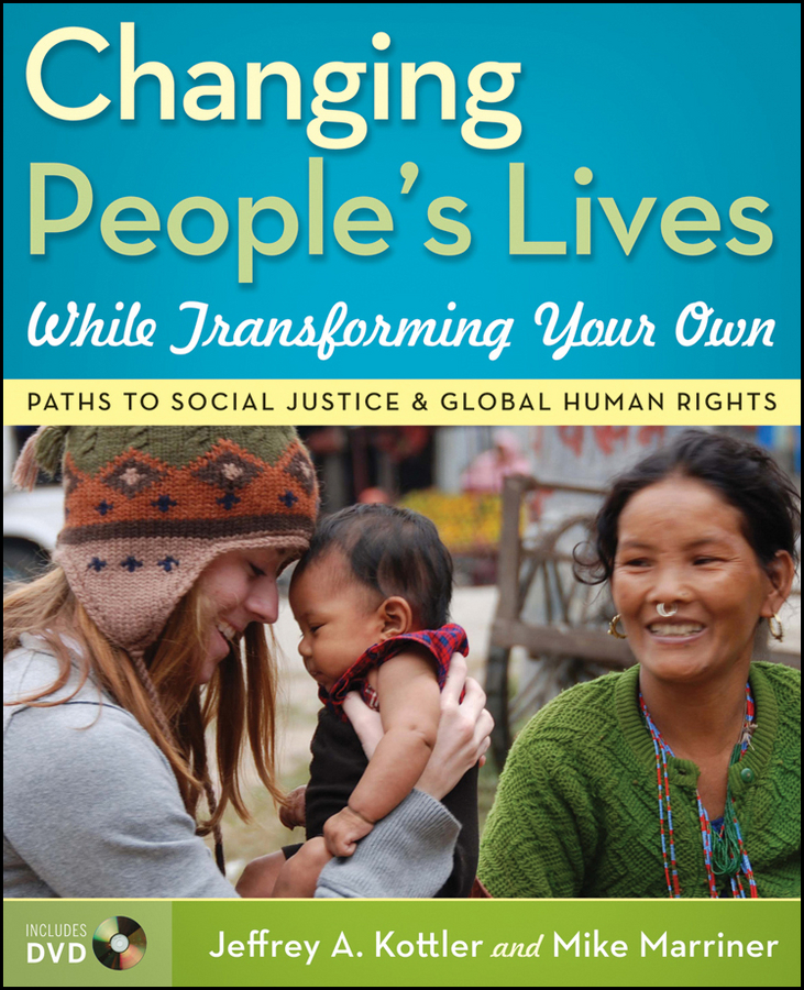 Обложка книги «Changing People's Lives While Transforming Your Own. Paths to Social Justice and Global Human Rights»