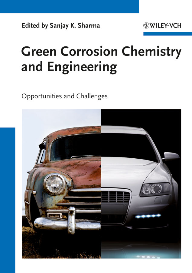Обложка книги «Green Corrosion Chemistry and Engineering. Opportunities and Challenges»