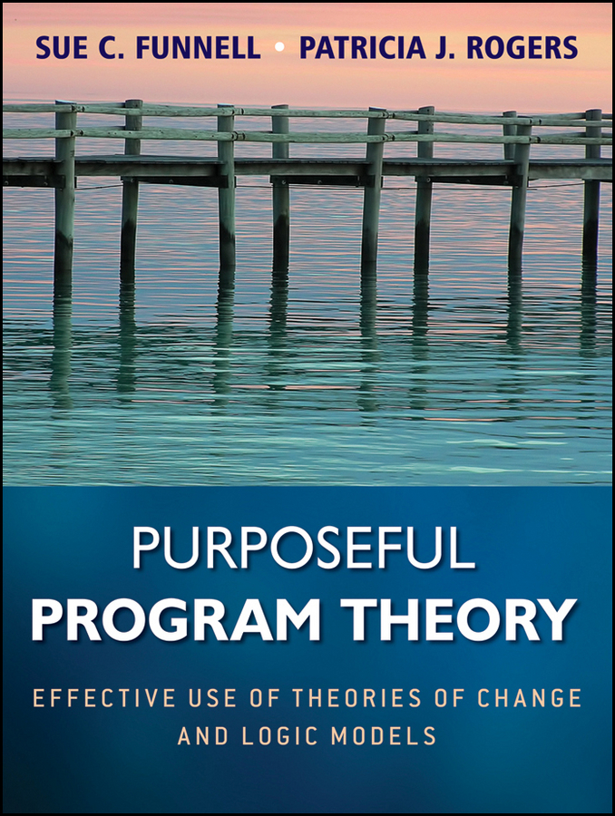 Обложка книги «Purposeful Program Theory. Effective Use of Theories of Change and Logic Models»
