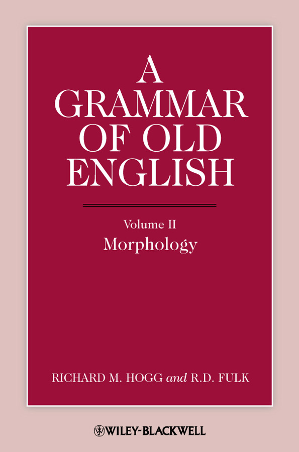 Обложка книги «A Grammar of Old English, Volume 2. Morphology»