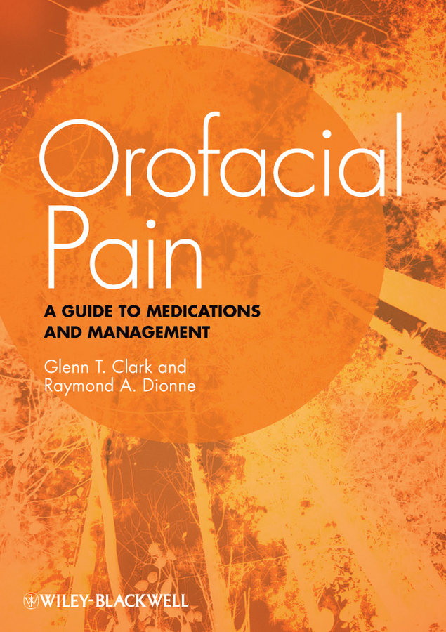 Обложка книги «Orofacial Pain. A Guide to Medications and Management»