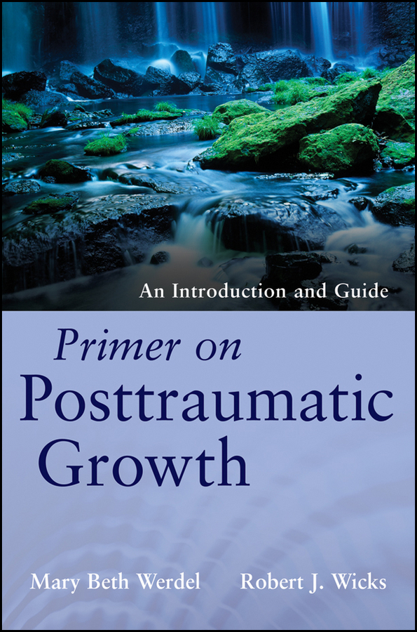 Обложка книги «Primer on Posttraumatic Growth. An Introduction and Guide»