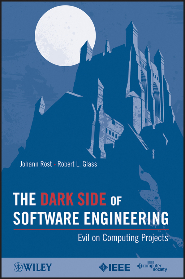 Обложка книги «The Dark Side of Software Engineering. Evil on Computing Projects»