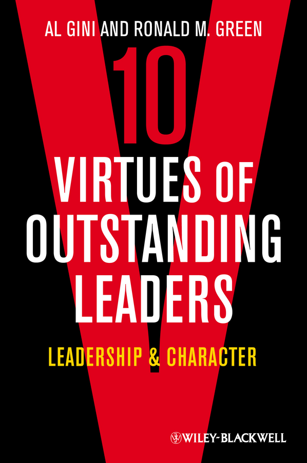 Обложка книги «Ten Virtues of Outstanding Leaders. Leadership and Character»
