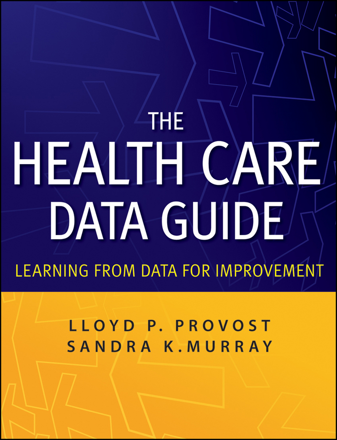 Обложка книги «The Health Care Data Guide. Learning from Data for Improvement»