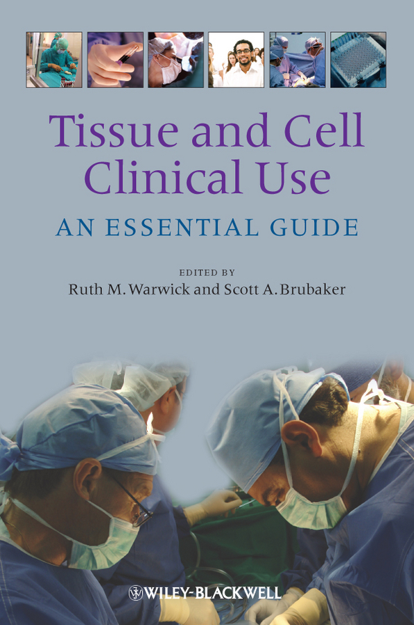 Обложка книги «Tissue and Cell Clinical Use. An Essential Guide»