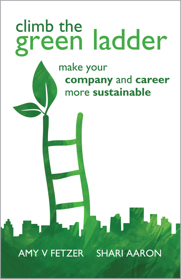 Обложка книги «Climb the Green Ladder. Make Your Company and Career More Sustainable»