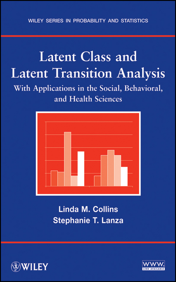 Обложка книги «Latent Class and Latent Transition Analysis. With Applications in the Social, Behavioral, and Health Sciences»
