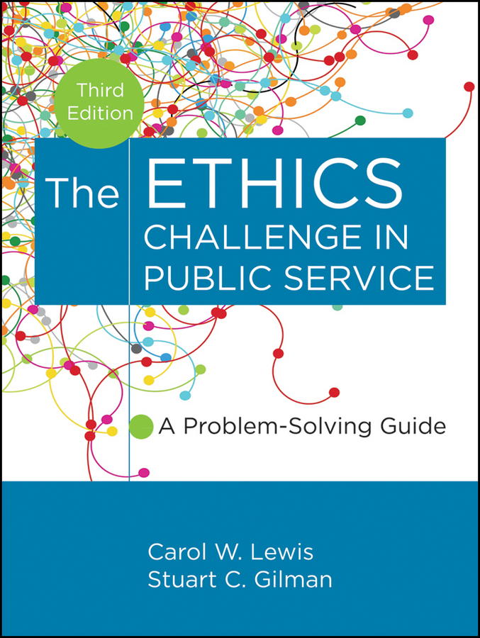 Обложка книги «The Ethics Challenge in Public Service. A Problem-Solving Guide»