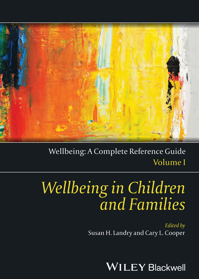 Обложка книги «Wellbeing: A Complete Reference Guide, Wellbeing in Children and Families»