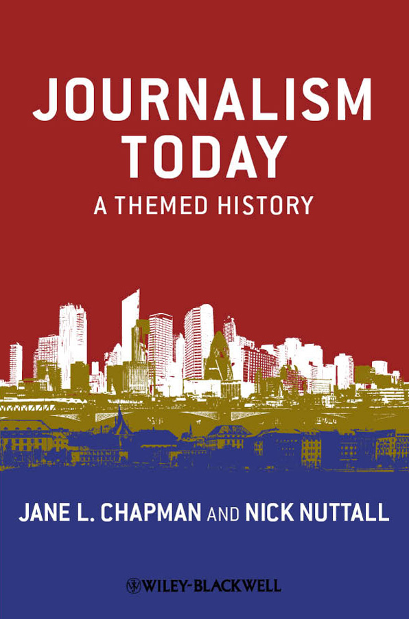 Обложка книги «Journalism Today. A Themed History»