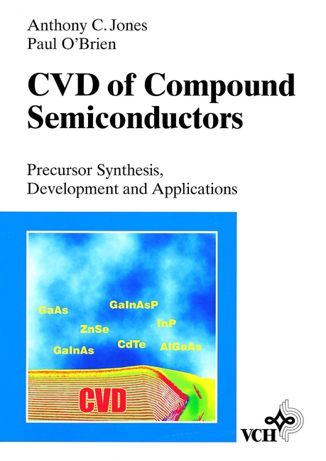 Обложка книги «CVD of Compound Semiconductors. Precursor Synthesis, Developmeny and Applications»
