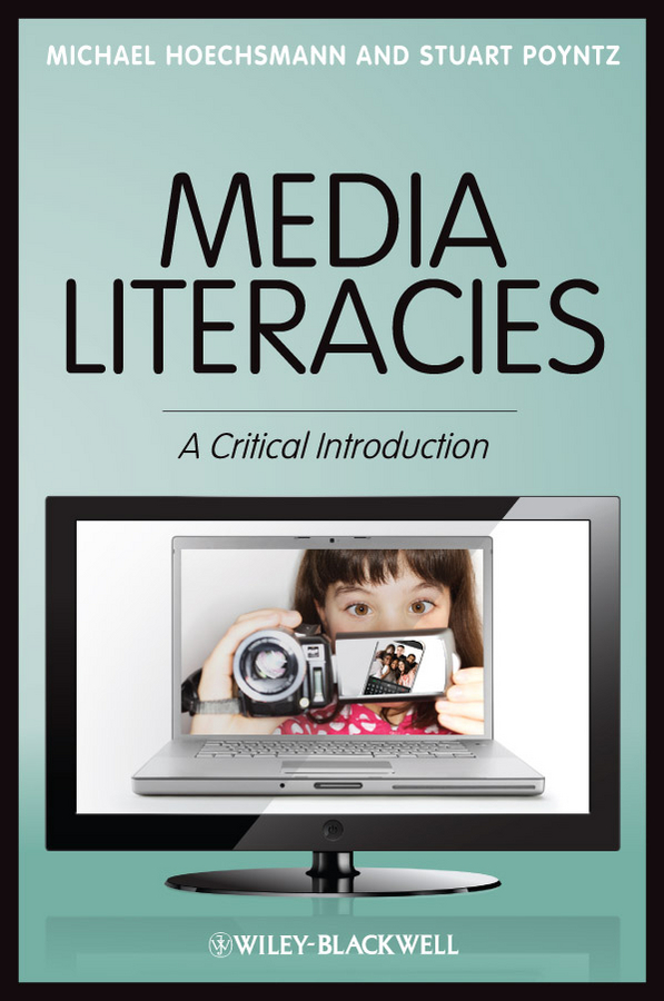 Обложка книги «Media Literacies. A Critical Introduction»