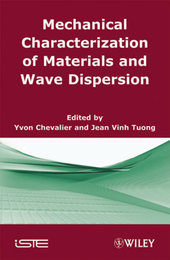 Обложка книги «Mechanical Characterization of Materials and Wave Dispersion. Instrumentation and Experiment Interpretation»