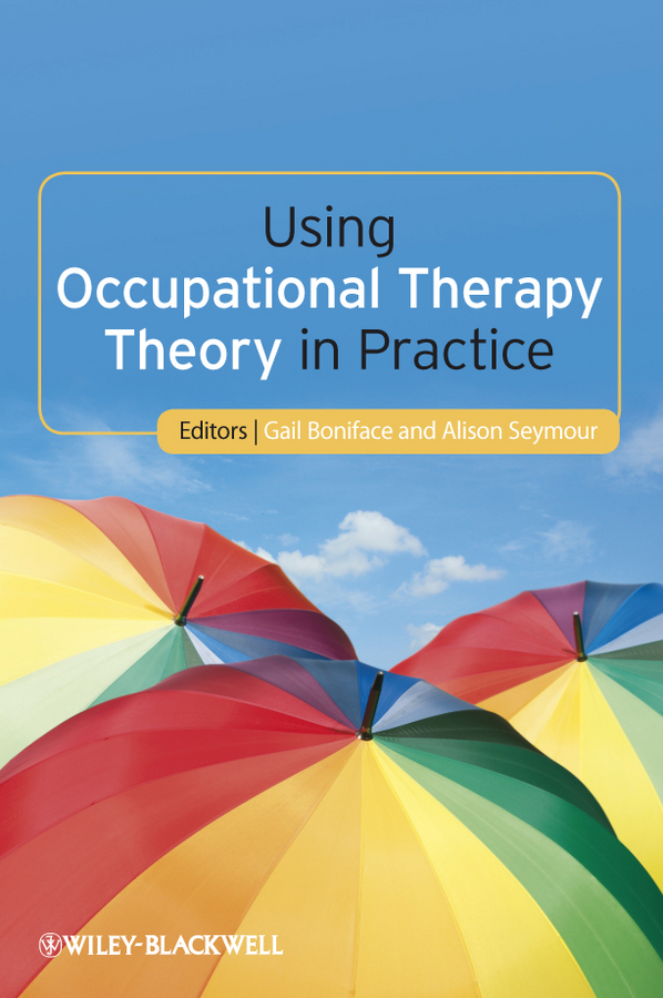 Обложка книги «Using Occupational Therapy Theory in Practice»