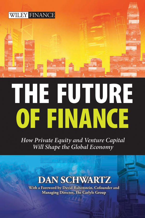 Обложка книги «The Future of Finance. How Private Equity and Venture Capital Will Shape the Global Economy»