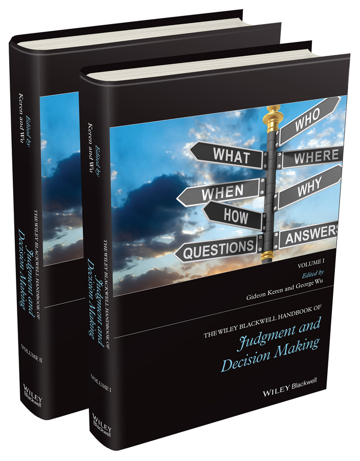 Обложка книги «The Wiley Blackwell Handbook of Judgment and Decision Making»