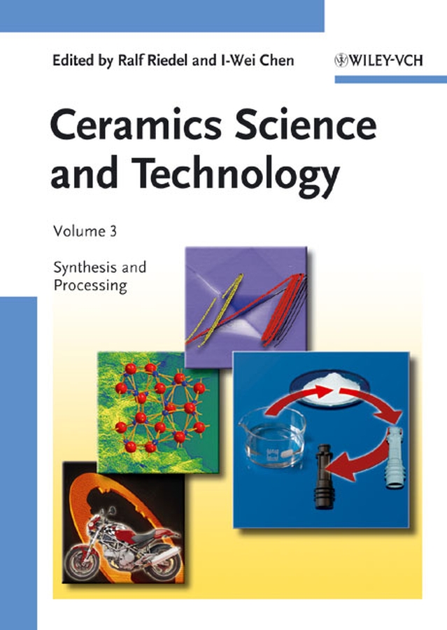 Обложка книги «Ceramics Science and Technology, Volume 3. Synthesis and Processing»