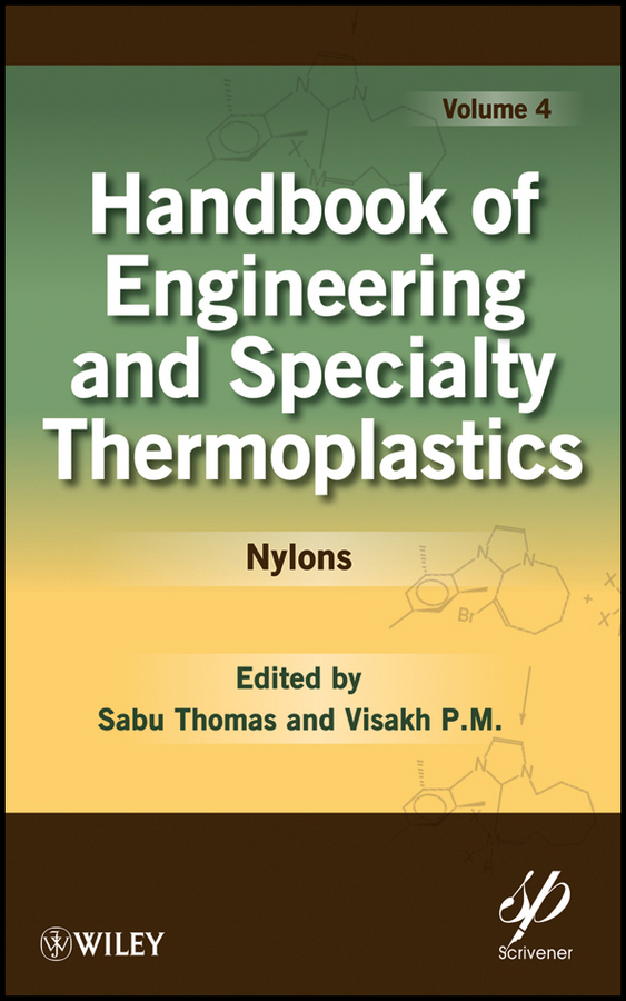 Обложка книги «Handbook of Engineering and Specialty Thermoplastics, Volume 4. Nylons»