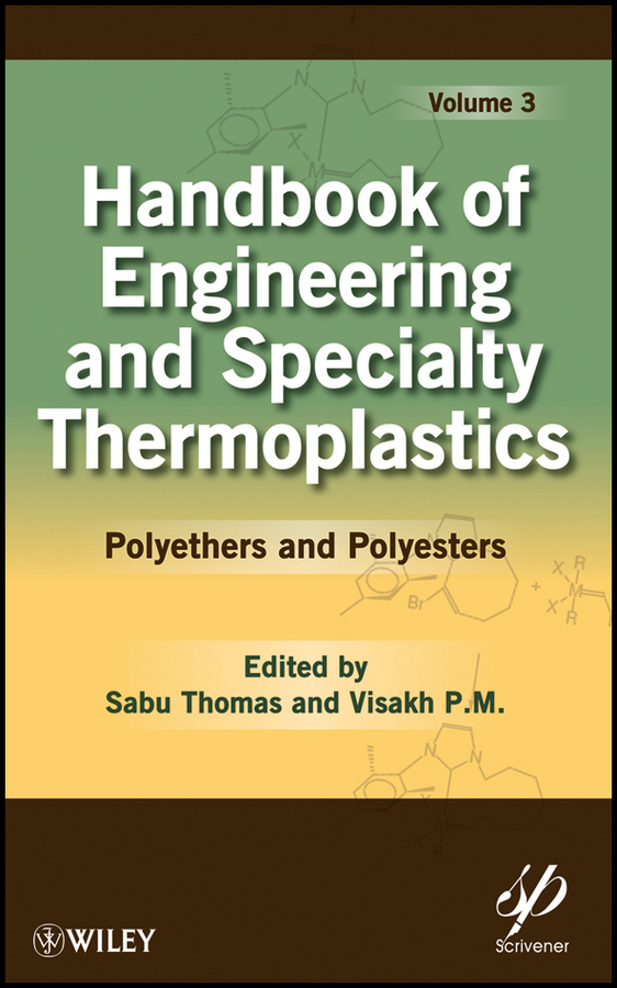 Обложка книги «Handbook of Engineering and Specialty Thermoplastics, Volume 3. Polyethers and Polyesters»