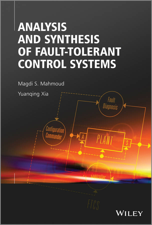 Обложка книги «Analysis and Synthesis of Fault-Tolerant Control Systems»