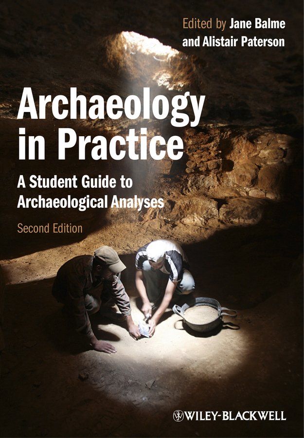 Обложка книги «Archaeology in Practice. A Student Guide to Archaeological Analyses»