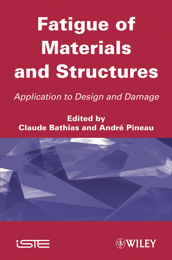 Обложка книги «Fatigue of Materials and Structures. Application to Design»