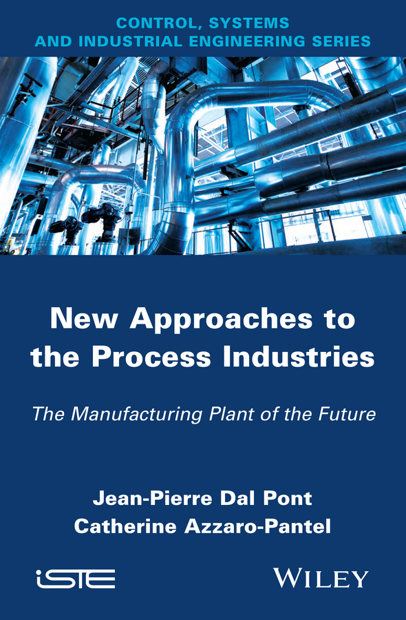Обложка книги «New Appoaches in the Process Industries. The Manufacturing Plant of the Future»