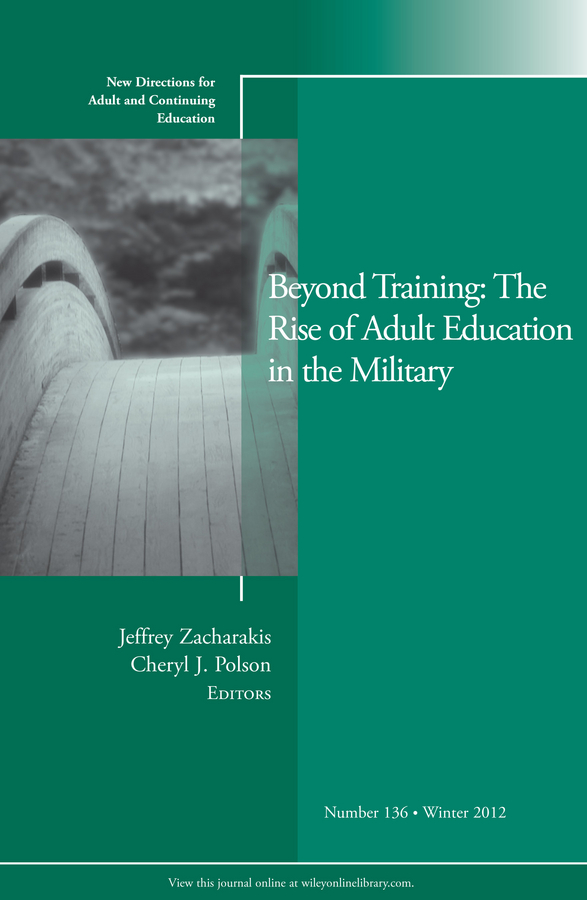 Обложка книги «Beyond Training: The Rise of Adult Education in the Military. New Directions for Adult and Continuing Education, Number 136»