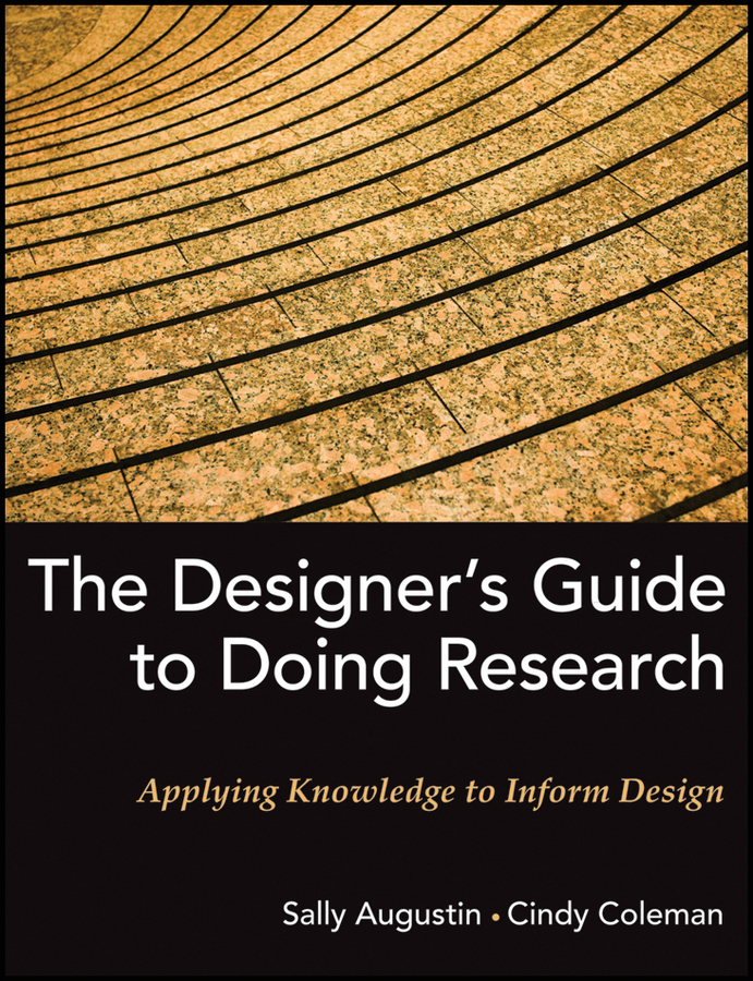 Обложка книги «The Designer's Guide to Doing Research. Applying Knowledge to Inform Design»