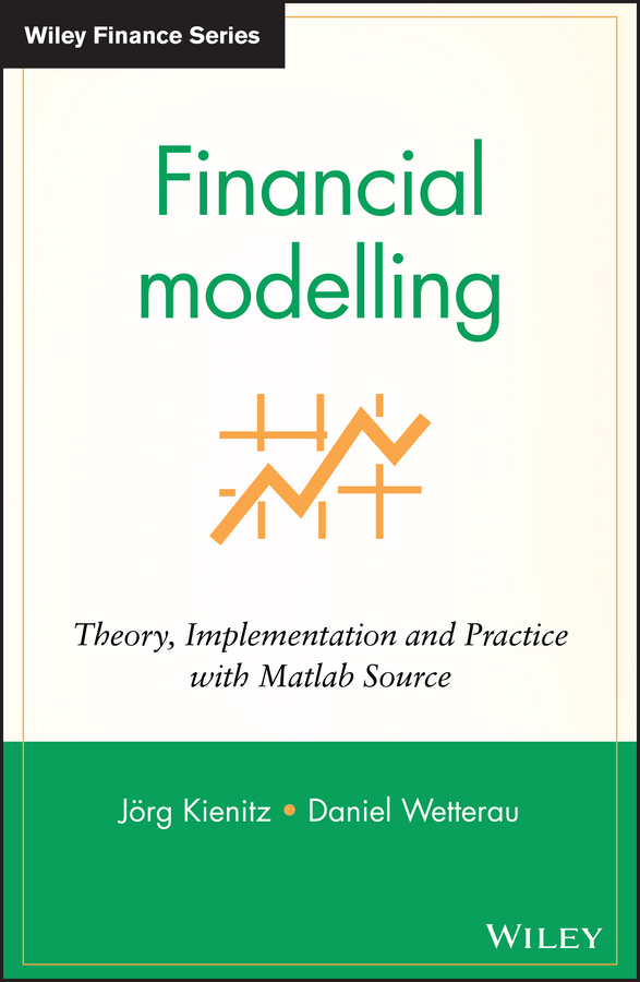 Обложка книги «Financial Modelling. Theory, Implementation and Practice with MATLAB Source»