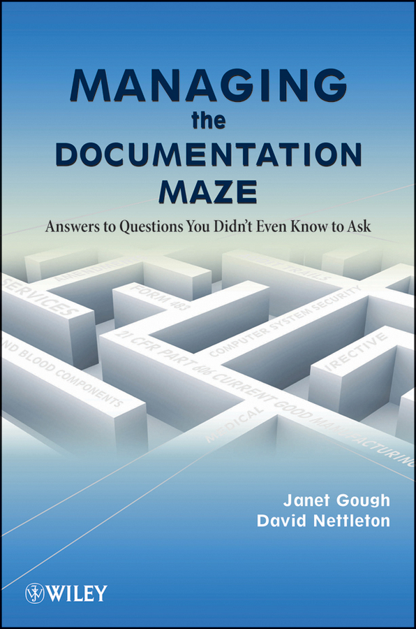 Обложка книги «Managing the Documentation Maze. Answers to Questions You Didn't Even Know to Ask»