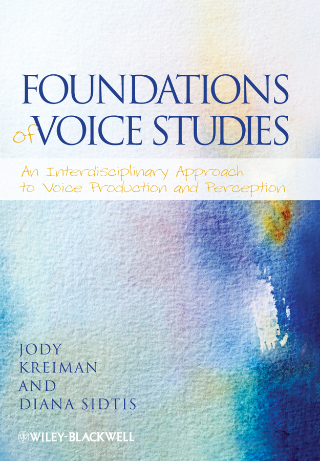 Обложка книги «Foundations of Voice Studies. An Interdisciplinary Approach to Voice Production and Perception»