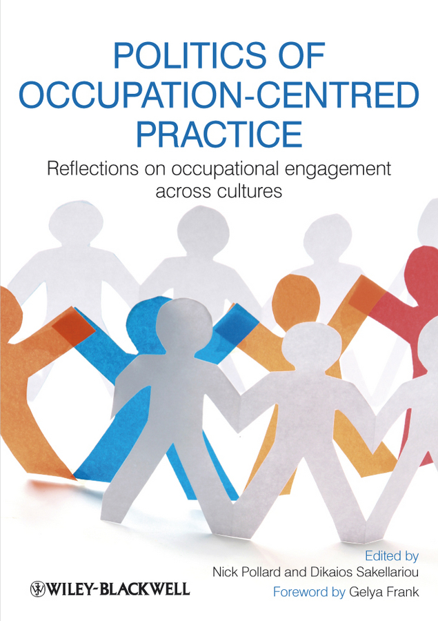 Обложка книги «Politics of Occupation-Centred Practice. Reflections on Occupational Engagement Across Cultures»