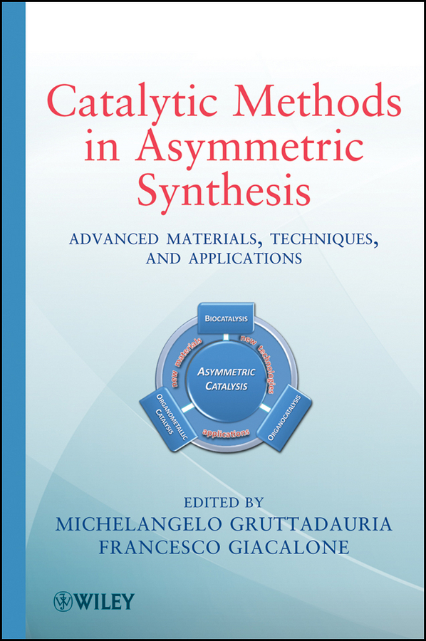 Обложка книги «Catalytic Methods in Asymmetric Synthesis. Advanced Materials, Techniques, and Applications»