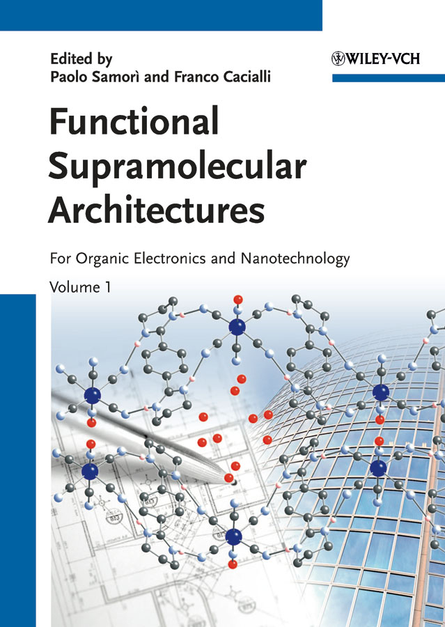 Обложка книги «Functional Supramolecular Architectures. For Organic Electronics and Nanotechnology, 2 Volume Set»