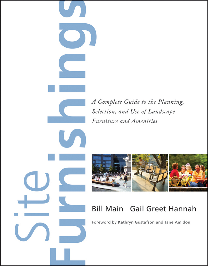 Обложка книги «Site Furnishings. A Complete Guide to the Planning, Selection and Use of Landscape Furniture and Amenities»