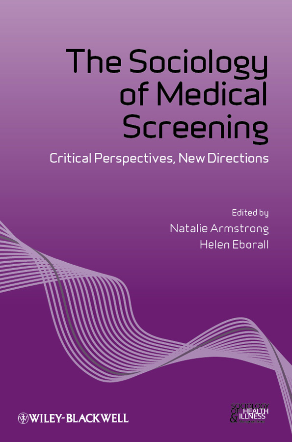 Обложка книги «The Sociology of Medical Screening. Critical Perspectives, New Directions»