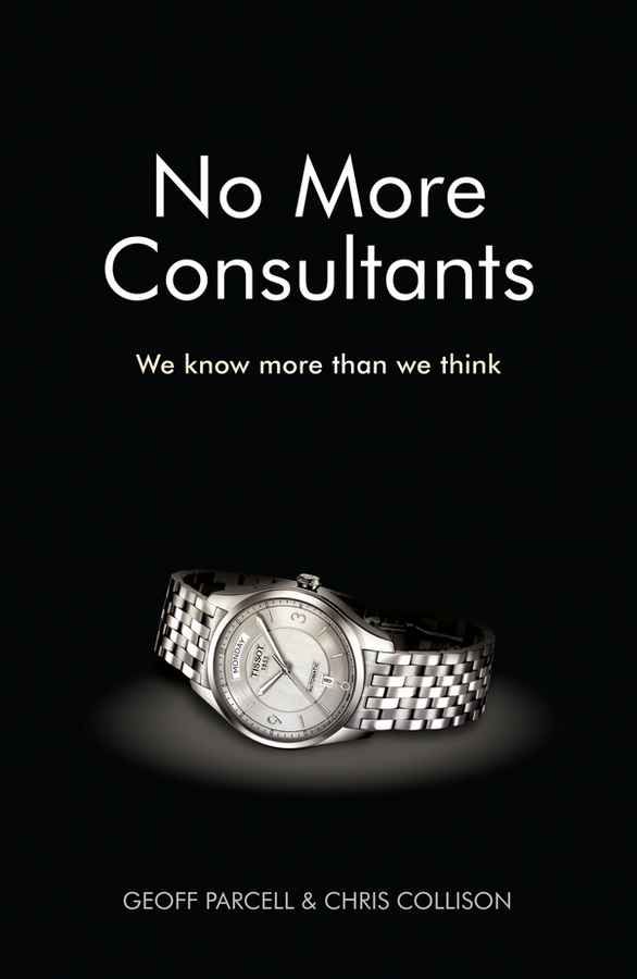 Обложка книги «No More Consultants. We Know More Than We Think»