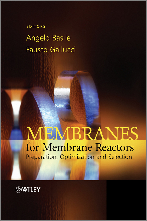 Обложка книги «Membranes for Membrane Reactors. Preparation, Optimization and Selection»