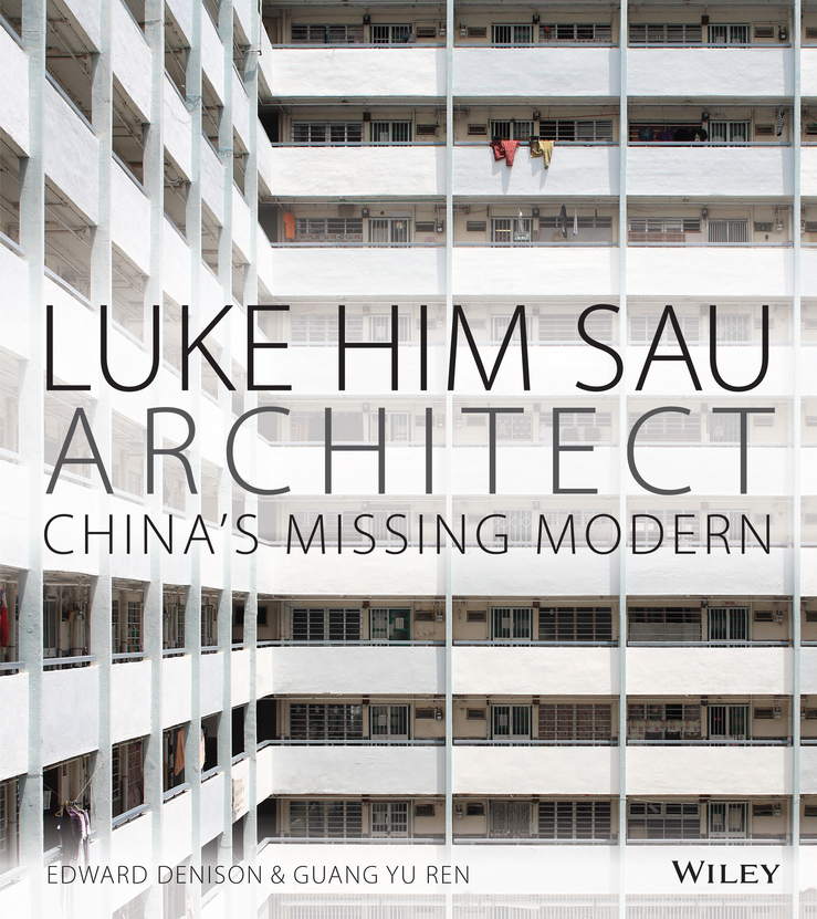 Обложка книги «Luke Him Sau, Architect. China's Missing Modern»