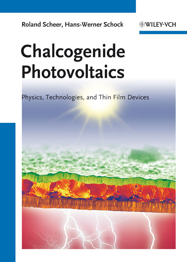 Обложка книги «Chalcogenide Photovoltaics. Physics, Technologies, and Thin Film Devices»