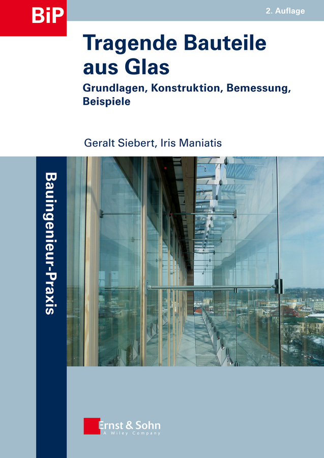 Обложка книги «Tragende Bauteile aus Glas. Grundlagen, Konstruktion, Bemessung, Beispiele»