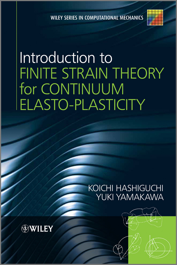 Обложка книги «Introduction to Finite Strain Theory for Continuum Elasto-Plasticity»