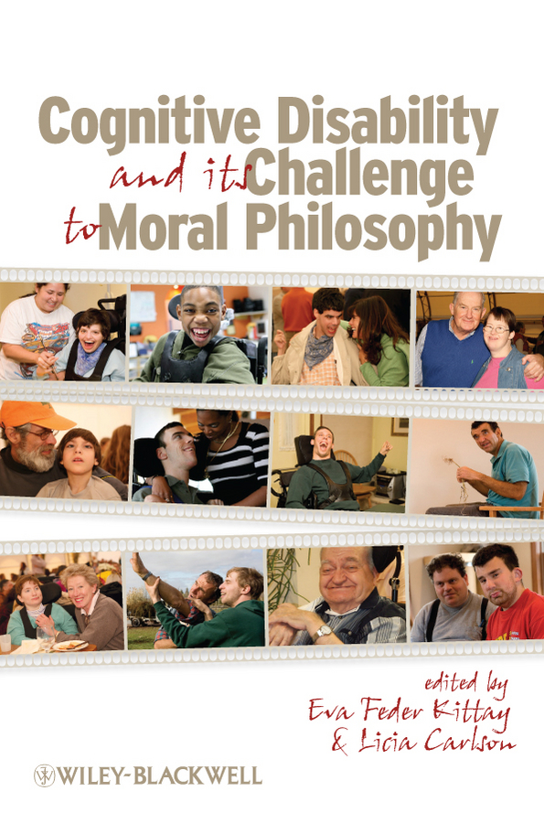 Обложка книги «Cognitive Disability and Its Challenge to Moral Philosophy»